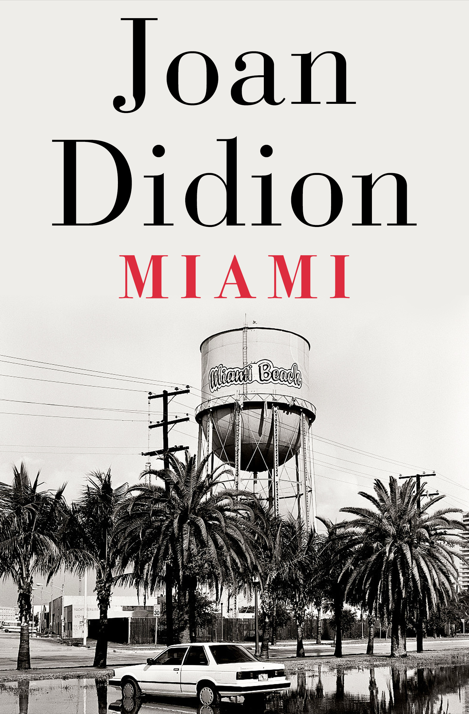 M I A M I J O A N D I D I O N This book is for Eduene Jerrett Didion and - photo 1