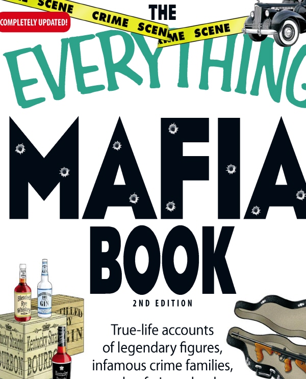THE EVERYTHING MAFIA BOOK 2nd Edition Dear Reader Lets face it America - photo 1