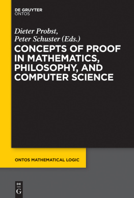 Dieter Probst Concepts of Proof in Mathematics, Philosophy, and Computer Science