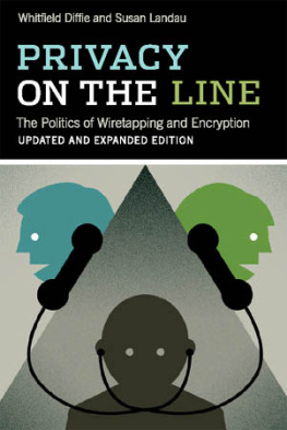 Diffie Whitfield Privacy on the line: the politics of wiretapping and encryption