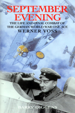 Diggens Barry - September evening: the life and final combat of the German World War One ace Werner Voss