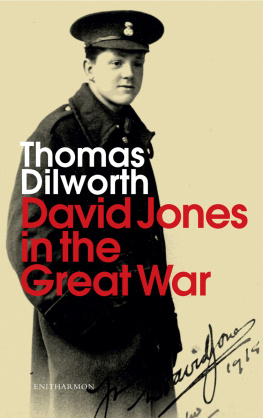 Dilworth Thomas David Jones and the Great War