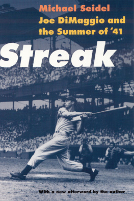 DiMaggio Joe Streak: Joe DiMaggio and the Summer of 41