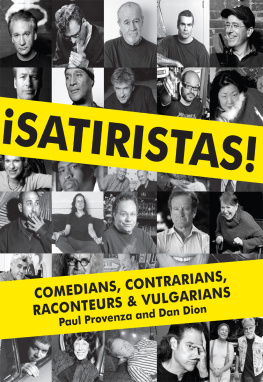 Dion Dan Satiristas: comedians, contrarians, raconteurs & vulgarians