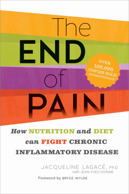 Dionne Jean-Yves - The end of pain: how nutrition and diet can fight chronic inflammatory disease