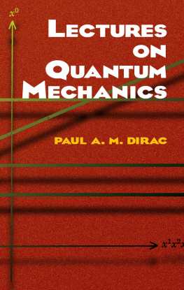 Dirac - Lectures on Quantum Mechanics