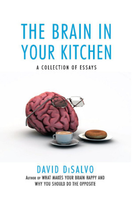 Disalvo - The brain in your kitchen: a collection of essays on how what we buy, eat, and experience affects our brains