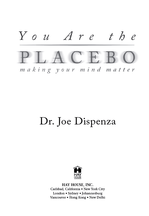 Copyright 2014 by Joe Dispenza Published and distributed in the United States - photo 9