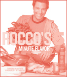 ROCCOS FIVE MINUTE FLAVOR Fabulous Meals with 5 Ingredients in 5 Minutes - photo 4