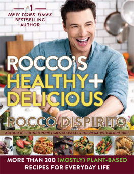 DiSpirito - Roccos healthy & delicious more than 200 (mostly) plant based recipes for everyday life