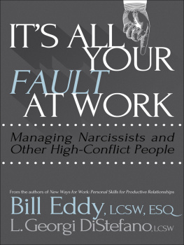 DiStefano L. Georgi - Its all your fault at work: managing narcissists and other high-conflict people