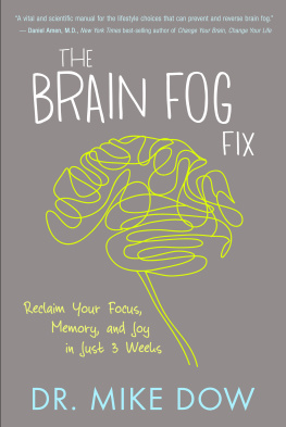 Dow The brain fog fix: reclaim your focus, memory, and joy in just 3 weeks