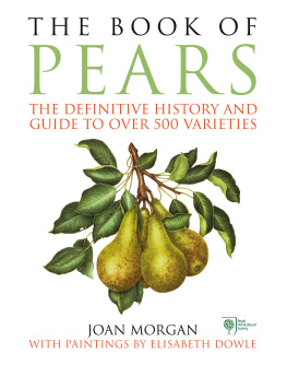 Dowle Elisabeth The book of pears: the definitive history and guide to over 500 varieties