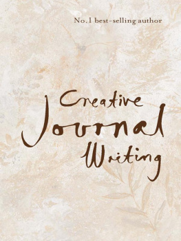 Dowrick - Creative journal writing: the art and heart of reflection