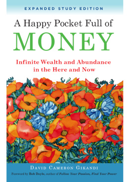 Doyle Bob - A happy pocket full of money: infinite wealth and abundance in the here and now