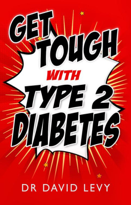 Dr David Levy Get tough with type 2 diabetes: master your diabetes