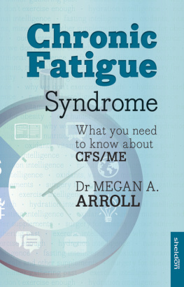 Dr Megan A. Arroll - Chronic fatigue syndrome: what you need to know about CFS/ME