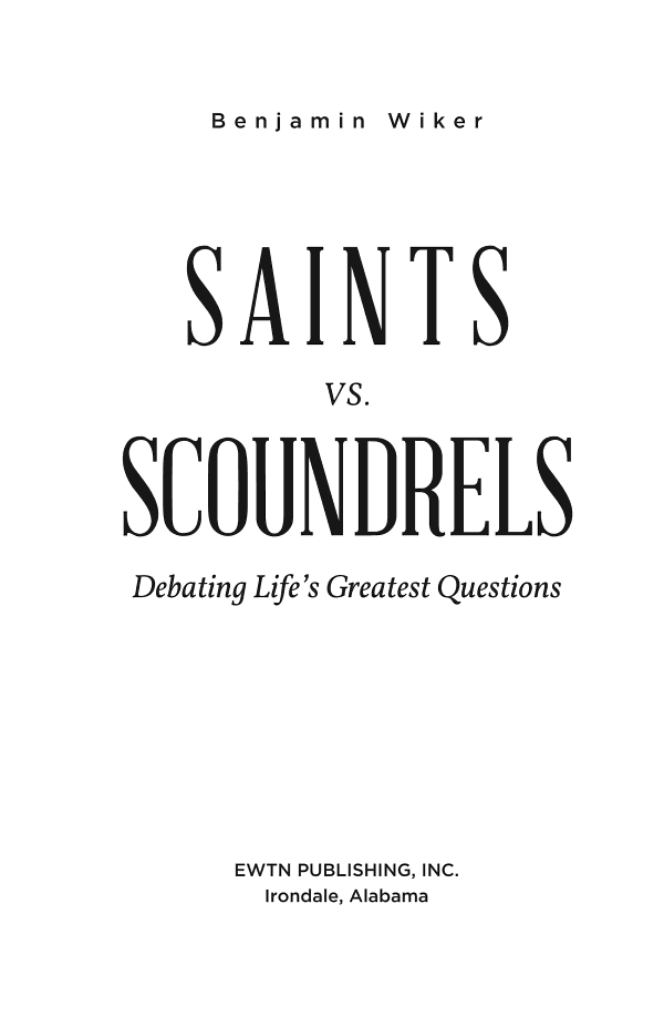 Saints vs scoundrels debating lifes greatest questions - photo 3