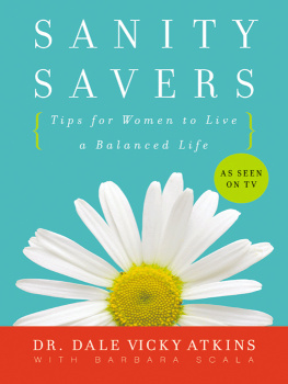 Dr. Dale Vicky Atkins Sanity Savers