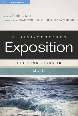 Dr. Daniel L. Akin - Exalting Jesus in Mark