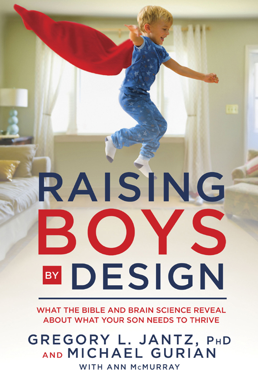 Praise for Raising Boys by Design Raising Boys by Design is a fascinating - photo 1