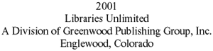 Page iv Copyright 2001 Libraries Unlimited All Rights Reserved Printed in the - photo 2