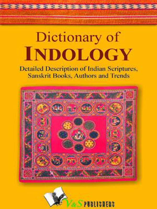 Dictionary of indology detailed description of indian scriptures sanskrit books author and trends - image 1