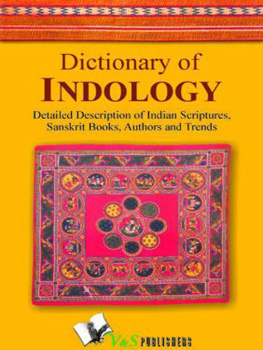 Dr. Vishnulok Bihari Srivastava Dictionary of indology: detailed description of indian scriptures, sanskrit books, author and trends