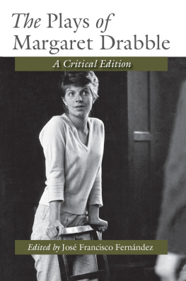 Drabble Margaret - The plays of Margaret Drabble: a critical edition