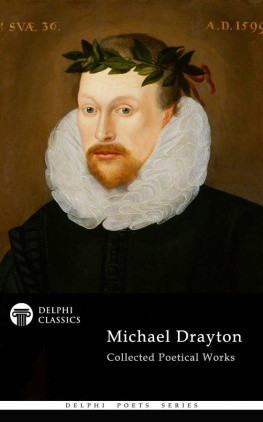 Drayton - Delphi poets series: collected poetical works of michael drayton