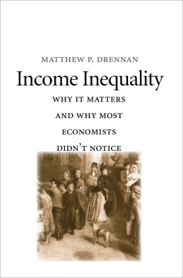 Drennan Income inequality: why it matters and why most economists didnt notice