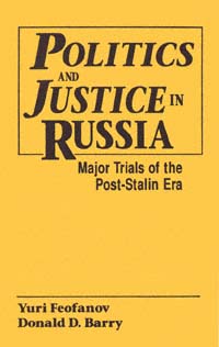 title Politics and Justice in Russia Major Trials of the Post-Stalin Era - photo 1