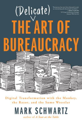 Mark Schwartz The (Delicate) Art of Bureaucracy