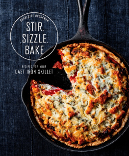 Druckman - Stir, sizzle, bake: recipes for your cast-iron skillet