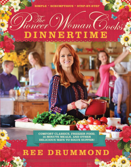 Drummond The pioneer woman cooks: a Dinnertime