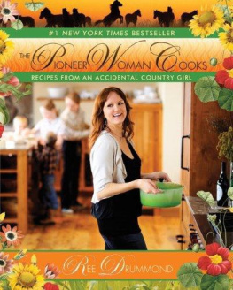 Drummond - The Pioneer Woman Cooks: Recipes From an Accidental Country Girl