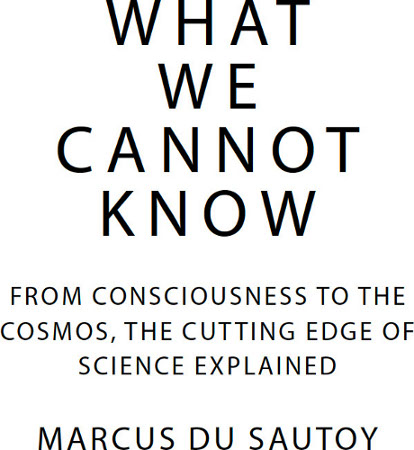 What we cannot know explorations at the edge of knowledge - image 1