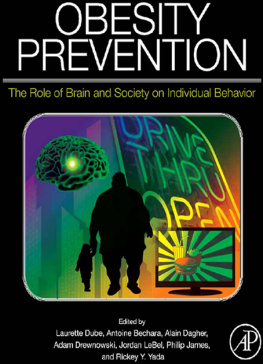 Dubé Laurette - Obesity prevention: the role of brain and society on individual behavior