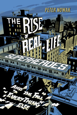 Peter Nowak - The Rise of Real-Life Superheroes