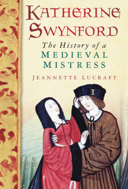 Duchess of Lancaster Katherine - Katherine Swynford: the history of a medieval mistress