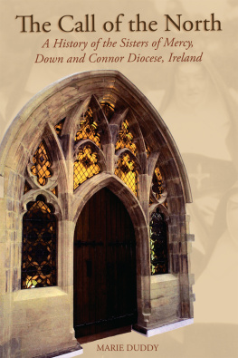 Duddy - Call of the North: a History of the Sisters of Mercy, Down and Connor Diocese, Ireland