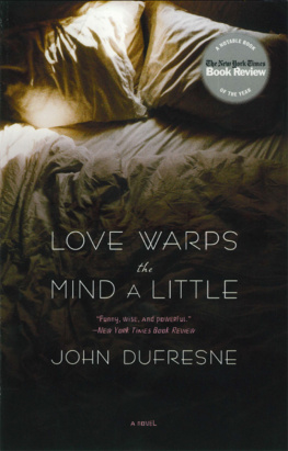 Dufresne Love Warps the Mind a Little