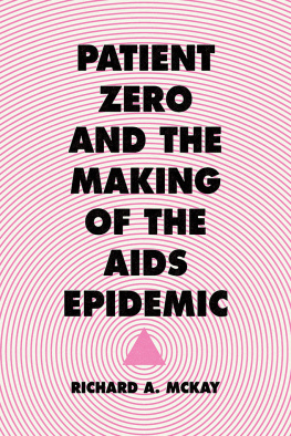 Dugas Gaé́tan - Patient Zero and the Making of the AIDS Epidemic