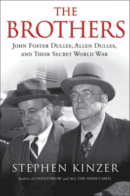 Dulles Allen - The brothers: John Foster Dulles, Allen Dulles, and their secret world war