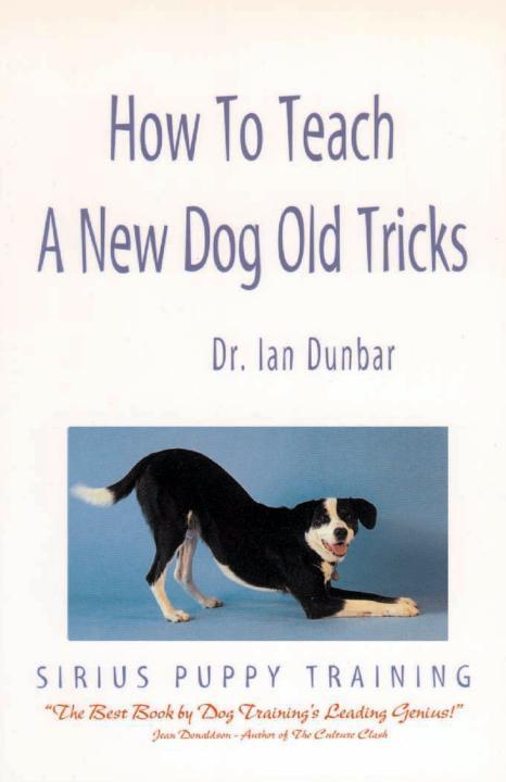 THE SIRIUS PUPPY TRAINING MANUAL Ian Dunbar PhD MRCVS - photo 1