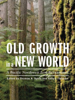 Duncan Sally L. - Old Growth in a New World A Pacific Northwest Icon Reexamined