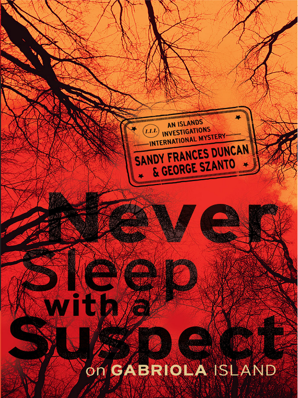 Never Sleep with a Suspect ON GABRIOLA ISLAND Sandy Frances Duncan - photo 1