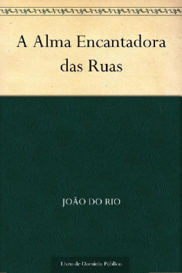 João do Rio - A Alma Encantadora das Ruas