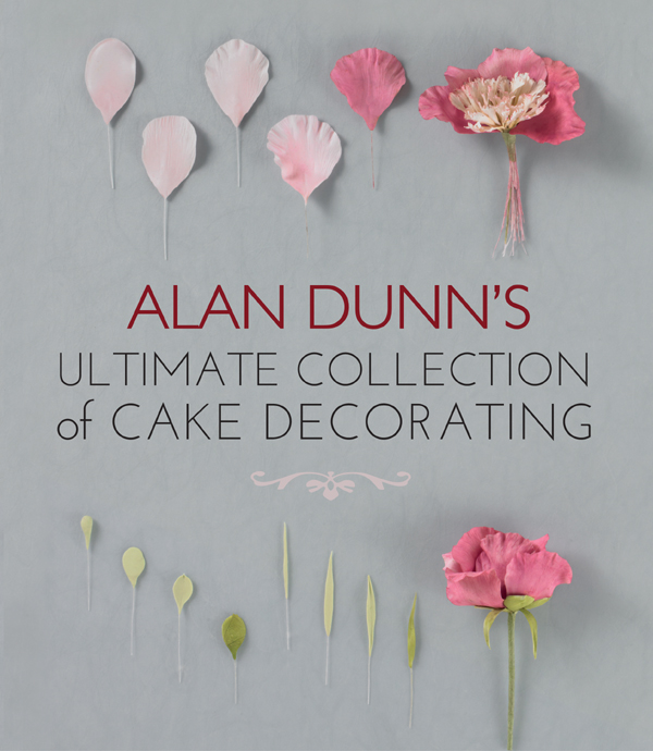 ALAN DUNNS ULTIMATE COLLECTION of CAKE DECORATING ALAN DUNNS ULTIMATE - photo 1