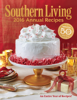Editors of Southern Living Magazine - Southern living 2016 annual recipes: every single recipe from 2016